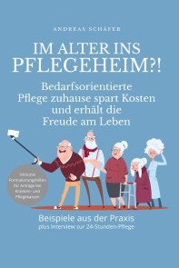 Im Alter ins Pflegeheim?!