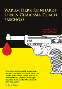 Warum Herr Reinhardt seinen Charisma-Coach erschoss