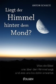 Liegt der Himmel hinter dem Mond?