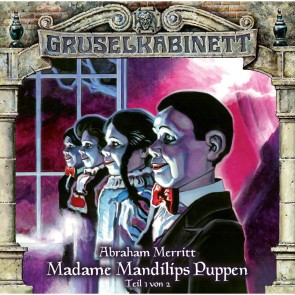 Madame Mandilips Puppen (Teil 1 von 2)