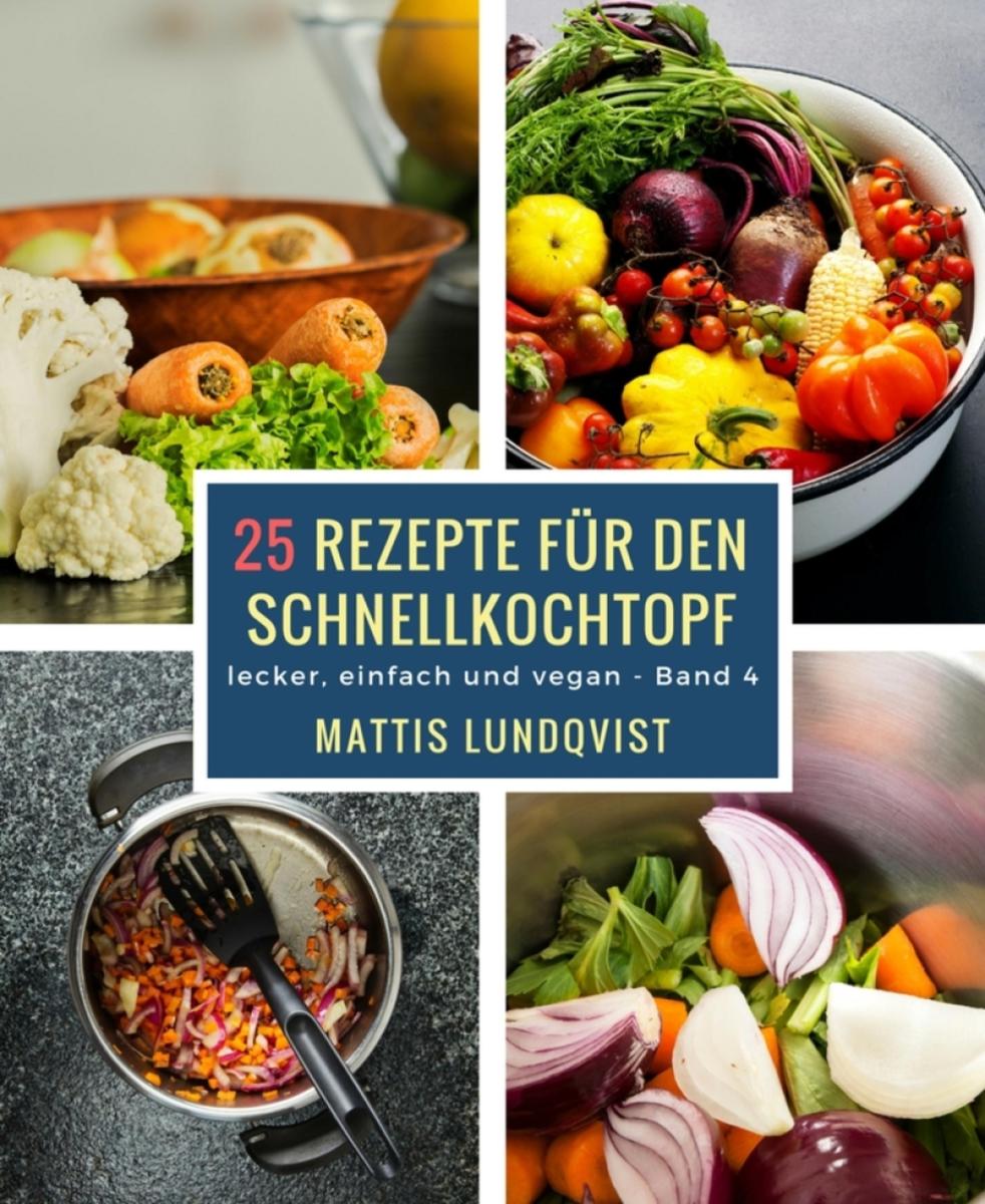 25 Rezepte für den Schnellkochtopf