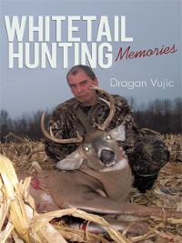 Whitetail Hunting Memories