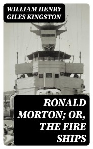 Ronald Morton; or, the Fire Ships