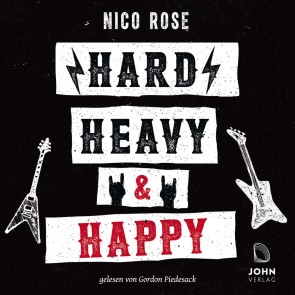 Hard, Heavy & Happy: Heavy Metal und die Kunst des guten Lebens