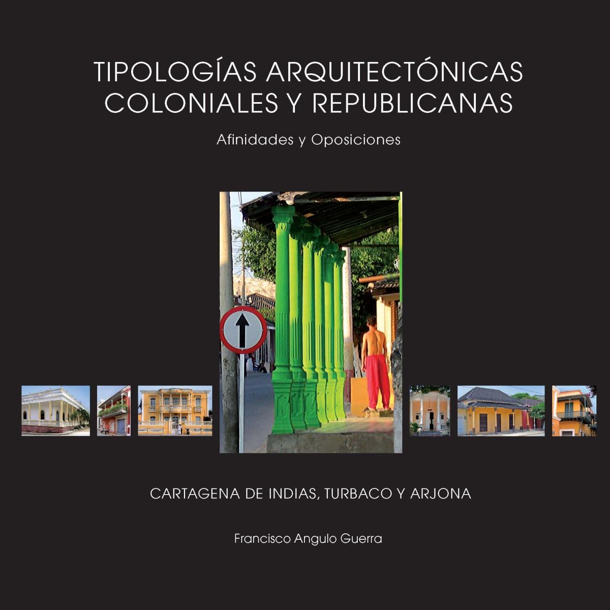 Tipologías arquitectónicas coloniales y republicanas