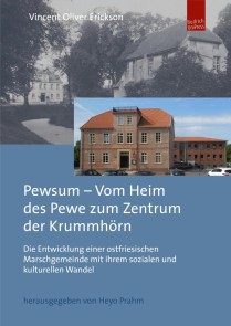 Pewsum - Vom Heim des Pewe zum Zentrum der Krummhörn