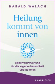 Heilung kommt von innen