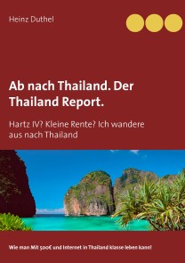 Ab nach Thailand. Der Thailand Report.