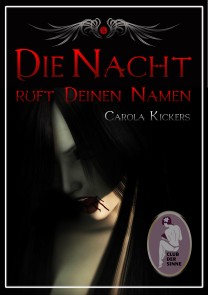 Die Nacht ruft deinen Namen