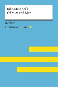 Of Mice and Men von John Steinbeck: Reclam Lektüreschlüssel XL