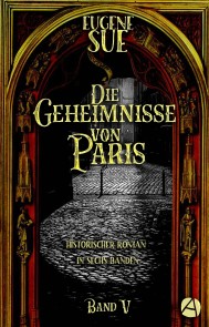 Die Geheimnisse von Paris. Band V