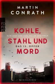 Kohle, Stahl und Mord: Das 13. Opfer