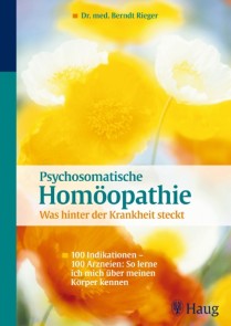 Psychosomatische Homöopathie: Was hinter der Krankheit steckt