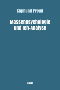 Massenpsychologie und Ich-Analyse