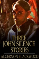 Three John Silence Stories