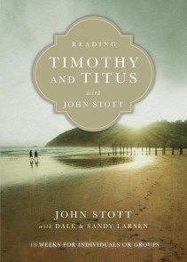 Reading Timothy and Titus with John Stott