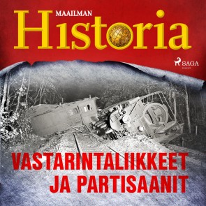 Vastarintaliikkeet ja partisaanit