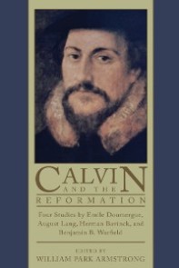 Calvin and the Reformation