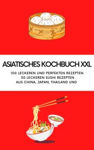 ASIATISCHES KOCHBUCH XXL - NEU 2023