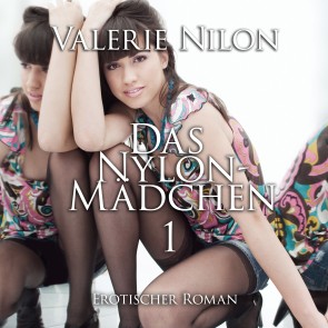 Das Nylon-Mädchen | Erotischer Roman