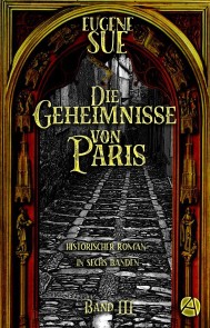 Die Geheimnisse von Paris. Band III