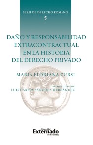 Daño y responsabilidad extracontractual en la historia del derecho privado