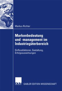 Markenbedeutung und -management im Industriegüterbereich