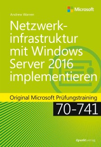 Netzwerkinfrastruktur mit Windows Server 2016 implementieren