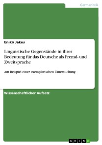 Linguistische Gegenstände in ihrer Bedeutung für das Deutsche als Fremd- und Zweitsprache