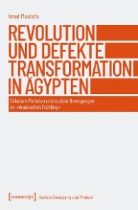 Revolution und defekte Transformation in Ägypten