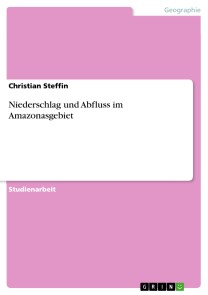 Niederschlag und Abfluss im Amazonasgebiet