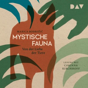 Mystische Fauna. Von der Liebe der Tiere