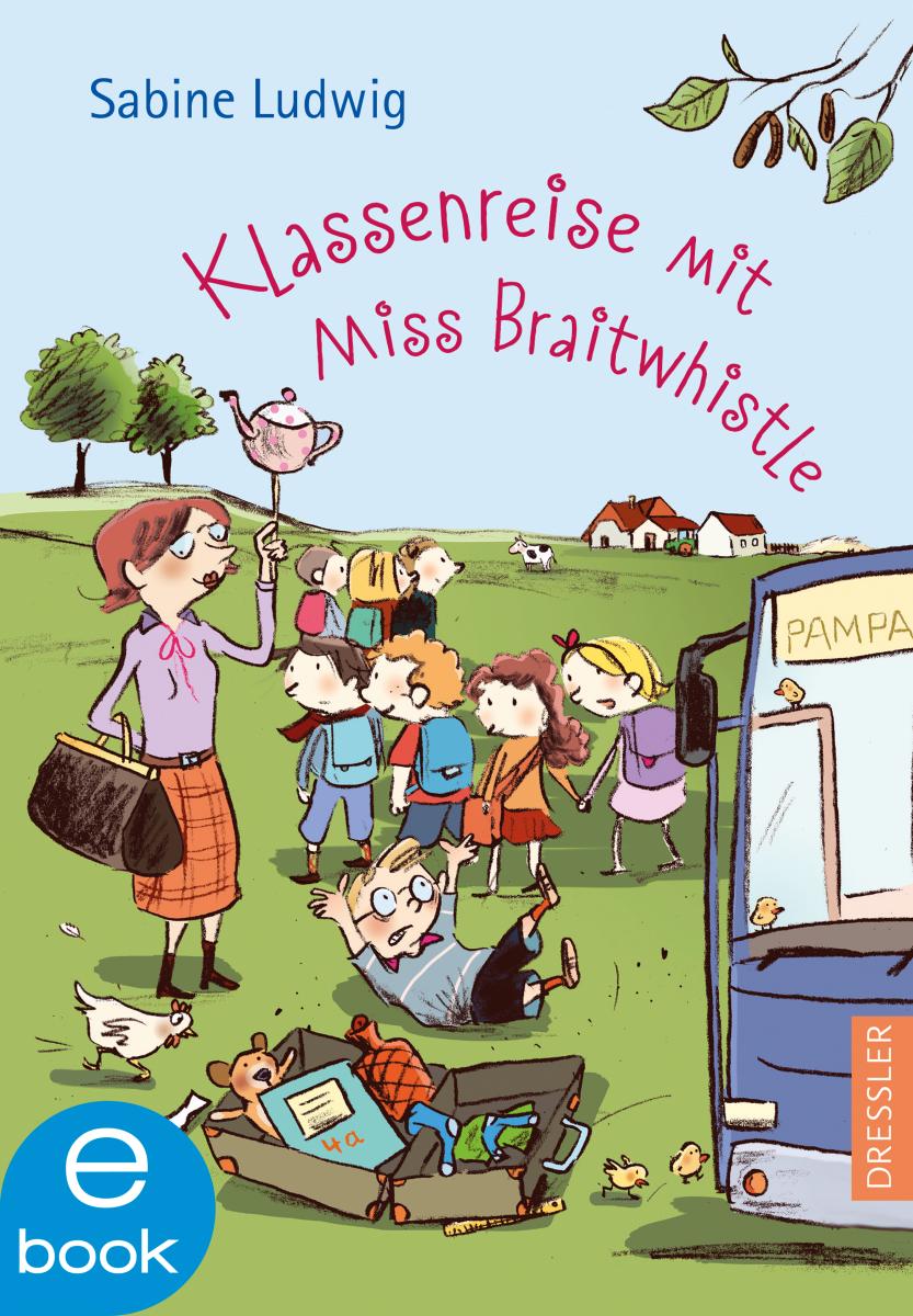 Miss Braitwhistle 5. Klassenreise mit Miss Braitwhistle