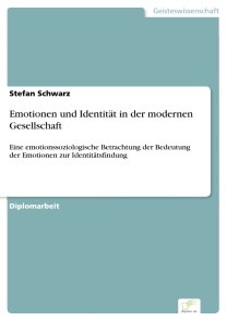 Emotionen und Identität in der modernen Gesellschaft