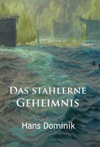 Das stählerne Geheimnis