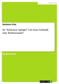 Ist "Schwarze Spiegel" von Arno Schmidt eine Robinsonade?