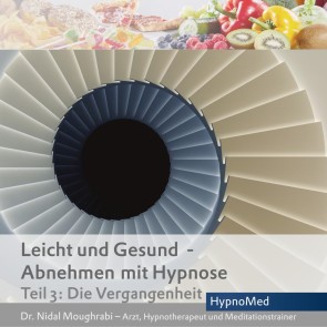 Leicht und Gesund - Abnehmen mit Hypnose Teil 3