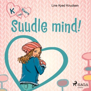 K nagu Klaara 3 - Suudle mind!