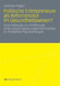 Politische Entrepreneure als Reformmotor im Gesundheitswesen?