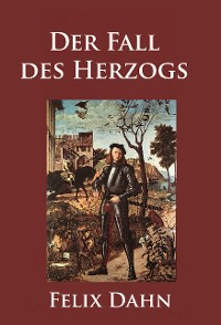 Der Fall des Herzogs