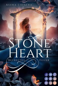 Stoneheart 2: Befreites Feuer