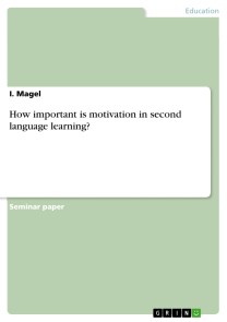 How important is motivation in second language learning?