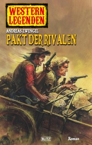 Western Legenden 14: Pakt der Rivalen