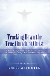 Tracking Down the True Church of Christ