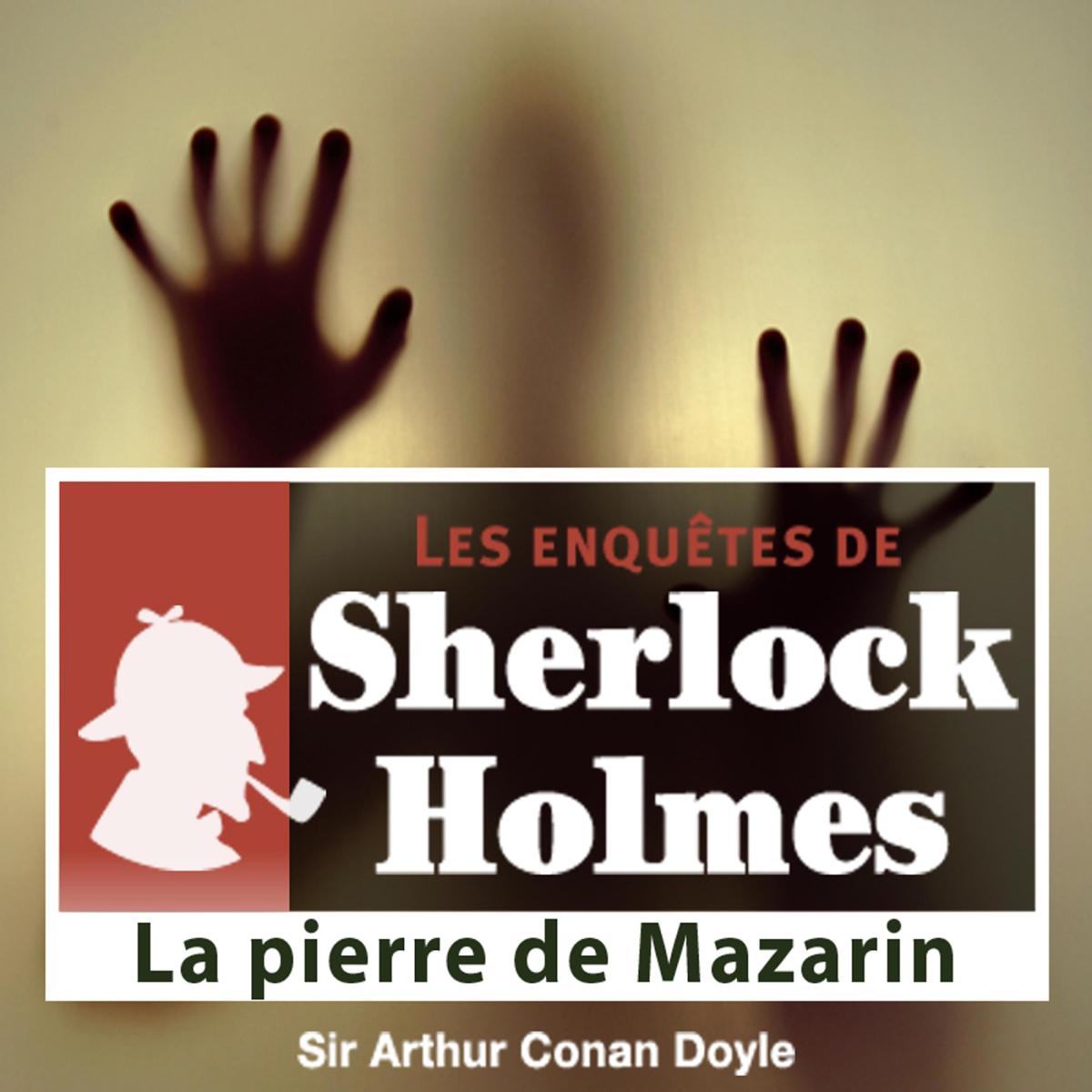 La pierre de Mazarin, une enquête de Sherlock Holmes