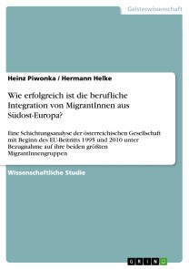 Wie erfolgreich ist die berufliche Integration von MigrantInnen aus Südost-Europa?