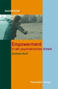 Empowerment in der psychiatrischen Arbeit