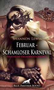 Februar - Schamloser Karneval | Erotische Urlaubsgeschichte