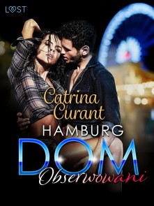 Hamburg DOM: Obserwowani - opowiadanie erotyczne