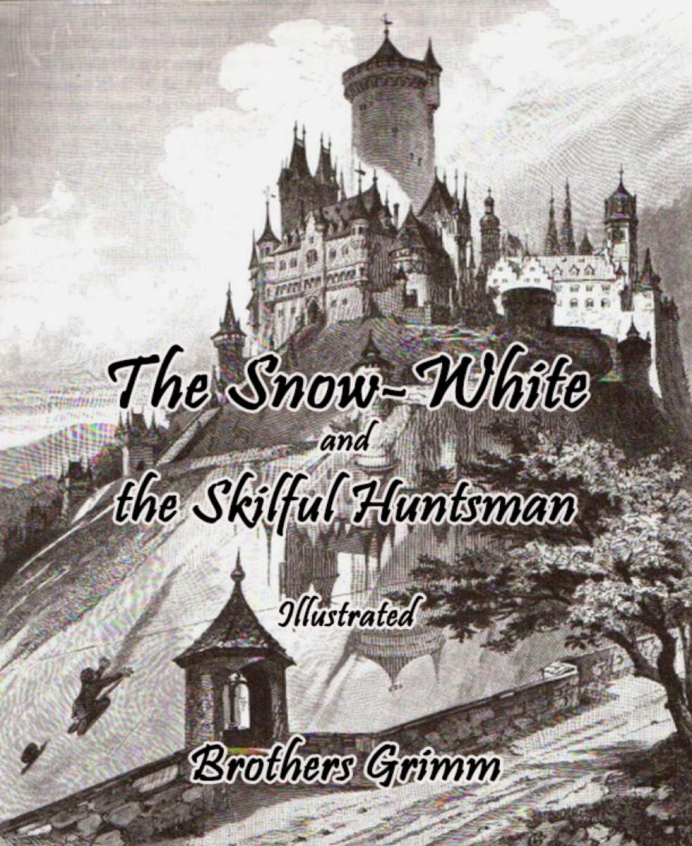 The Snow-White and the Skilful Huntsman